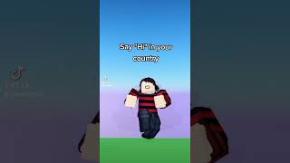 Say "Hi" in your country #roblox