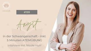 199 - Unterstützung bei ANGST in der SCHWANGERSCHAFT - inkl. ATEMÜBUNG - mit Nicole Hurr