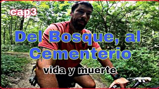 BiciBlog 3- Del bosque al Cementerio 💀