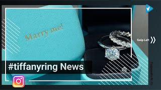 Top 10 #tiffanyring Posts & Updates, Starring: ohsoperfectproposal