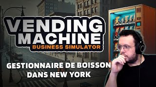 GESTIONNAIRE DE BOISSON DANS NEW YORK. Vending Machine Simulator.