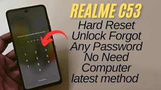 Realme C53 Hard Reset Unlock Without Pc | Rmx3762 Unlock