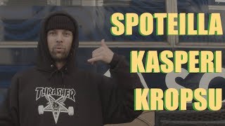 Kasperi Kropsu Spoteilla