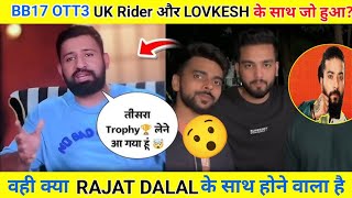 UK RIDER & LOVEKESH के साथ जो हुआ वही क्या RAJAT DALAL के साथ होगा? |Bigboss 18| ELVISHYADAV