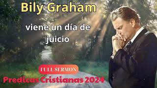 🔴viene un día de juicio🔥Bily Graham En Español 2024