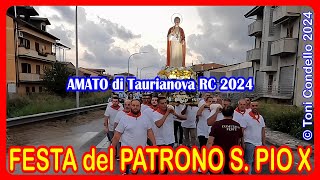 AMATO di TAURIANOVA RC   FESTA Patrono SAN PIO X   2024 by Toni Condello