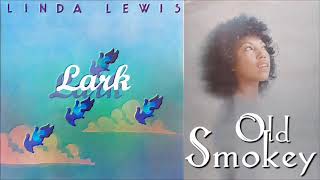 Linda Lewis - Old Smokey