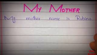 My Mother || Lines about my mother || short paragraph on my mother in English