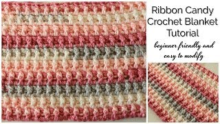 Ribbon Candy Crochet Blanket Tutorial - Beginner Friendly