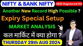 Nifty Prediction and Bank Nifty Analysis for THURSDAY 29th AUGUST 2024 | Nifty & Banknifty Tomorrow