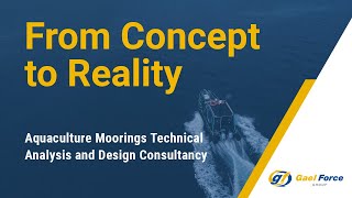 This is how we do aquaculture moorings | From concept to reality | Gael Force Group