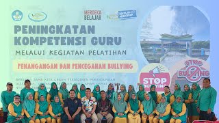 Peningkatan kompetensi Guru terkait penanganan dan pencegahan bullying