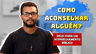 Aconselhamento Bíblico | Como Aconselhar Alguém?