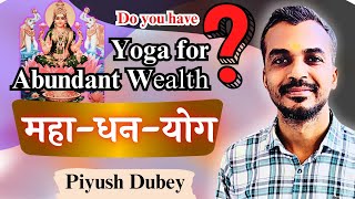 Extreme Wealth Giving Yogas in Chart by Dr Piyush Dubey Sir