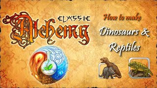 Alchemy Classic-How to make Dinosaurs & Reptiles Recipes Walkthrough