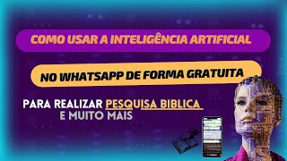 Aprenda a fazer pesquisa bíblica no (whatsapp) com inteligência artificial