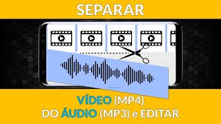 COMO RETIRAR o ÁUDIO MP3 do VÍDEO MP4 pelo CELULAR, EDITAR e JUNTAR DE NOVO