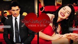 ► Ayşegül & Çetin ~~ Raing Falling Dѳwn ◄