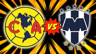 AMÉRICA VS MONTERREY 🟡LA PREVIA 🔵 LIGA MX