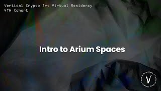 Intro to Arium Spaces - C4 - Class 16