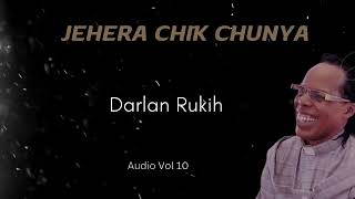 JAHERA CHIK CHUNYA TIR (ORIGINAL AUDIO VERSION) BY DARLAN RUKIH