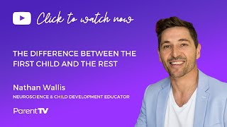 The difference between the first child and the rest - Nathan Wallis