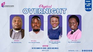 Physical Over Night | IN THE NAME OF JESUS : ARISE AND WALK | Rev. Dr. Lydia Kitayimbwa | 07/06/2024