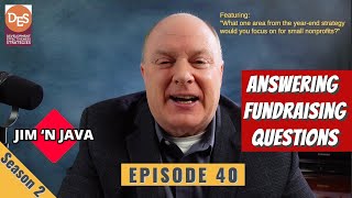 Jim 'N Java S2 E40: Tips and Q&A For Nonprofit Leaders | Nonprofit Fundraising