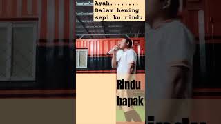 Rindu Ayah Ebit G Ade #bapak #ayah #pak'e sing song orang tua #ortu #orangtuaku sayangi ayah bapak