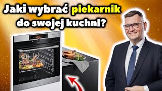 Czym się kierować przy wyborze piekarnika? Piekarnik do zabudowy