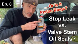 Will Bar's One Seal Stop Leak fix the oil use? | Oil Burning🔥Experiments | Episode 8