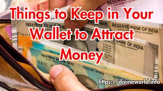 Things to Keep in Your Wallet to Attract Money