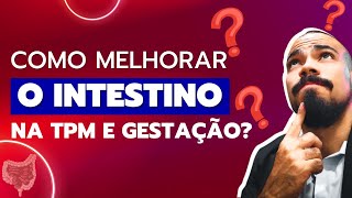 COMO MELHORAR A CONSTIPAÇÃO DURANTE O PERÍODO DA TPM E GESTAÇÃO? INTESTINO PRESO? VEJA ESSE VÍDEO.