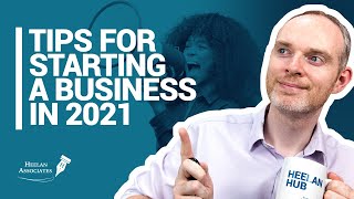 TIPS FOR STARTING A BUSINESS IN 2021