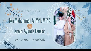 🔴 LIVE || WALIMATUL URSY NUR MUHAMMAD ALI YA'LU W.Y.A &  ISNAINI AYUNDA FAUZIAH