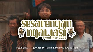 SESARENGAN NGAWASI BERSAMA BAWASLU JATENG