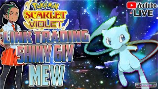 🔴 LIVE LINK TRADING SHINY 6IV MEW "PKMN SCARLET & VIOLET"