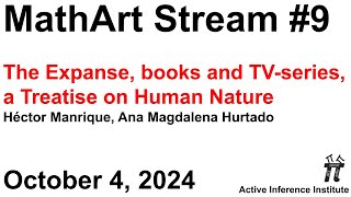 MathArtStream 9 ~ The Expanse, books and TV-series, a Treatise on Human Nature