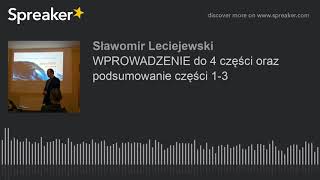 WPROWADZENIE do 4 części oraz podsumowanie części 1-3