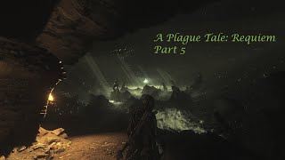 A Plague Tale: Requiem Part 5