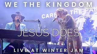 We The Kingdom : Jesus Does : Winter Jam Tour 2023