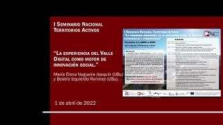07 La experiencia del Valle Digital, motor de innovación social. Elena Nogueira y Beatriz Izquierdo