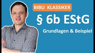 Grundlagen und Einführung zu 6b EStG mit Beispiel und Überleitung | EinBibuKlassiker