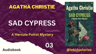 3 SAD CYPRESS by Agatha Christie ( Poirot )