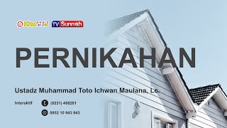 PERNIKAHAN II Ustadz M Toto Ichwan Maulana, Lc. حفظه الله تعالى