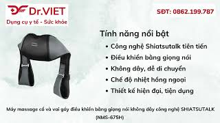 Giới thiệu Máy massage cổ và vai gáy điều khiển bằng giọng nói công nghệ SHIATSUTALK NMS-675H