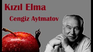 Cengiz Aytmatov - Kızıl Elma