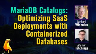 MariaDB Catalogs - Optimizing SaaS Deployments with Containerized Databases