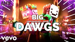 🎶[AMV] Hanumankind - Big Dawgs 🎶  (Minecraft Animation)