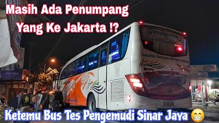 Momen Ketemu Bus Tes Pengemudi Sinar Jaya || Penumpang Masih Sepi ⁉️